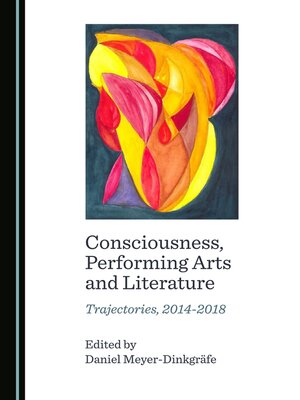 cover image of Consciousness, Performing Arts and Literature